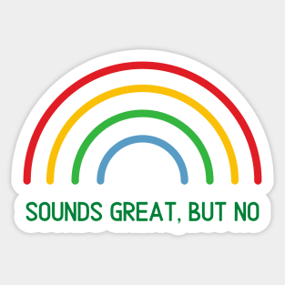 Sounds great but no funny introvert stay at home rainbow colorful Sticker